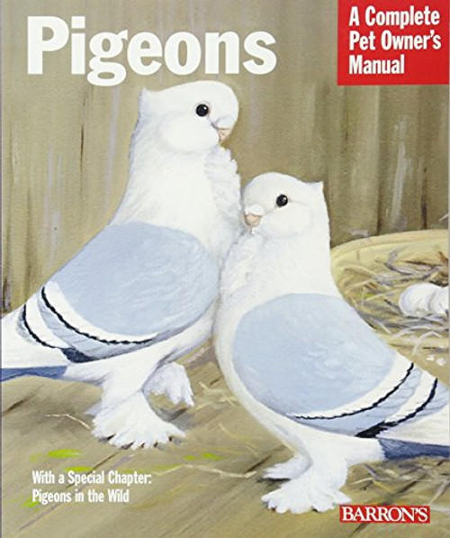 Pigeons (Complete Pet Owner's Manual)