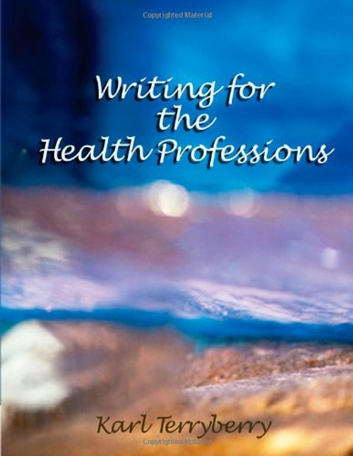 Writing for the Health Professions (Math and Writing for Health Science)