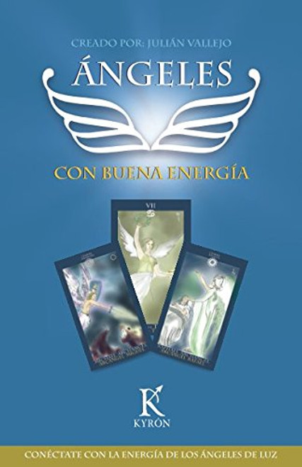 ngeles con buena energa: Conctate con la energa de los ngeles de luz (Spanish Edition)