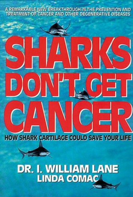 Sharks Don't Get Cancer: How Shark Cartilage Could Save Your Life