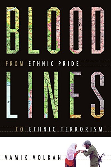 Bloodlines: From Ethnic Pride To Ethnic Terrorism