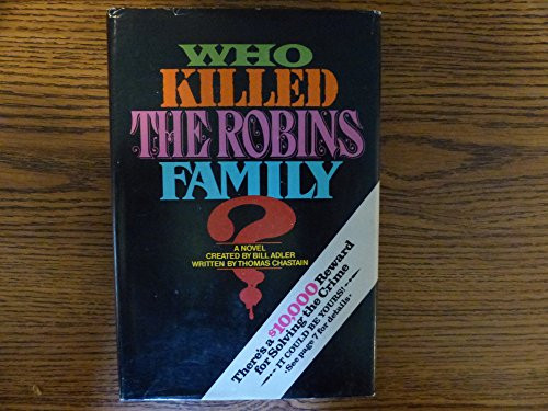 Who Killed the Robins Family?: And Where and When and How and Why Did They Die?