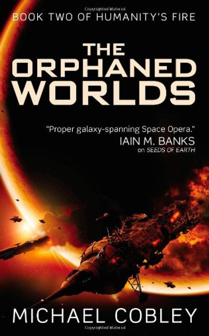 The Orphaned Worlds (Humanity's Fire)