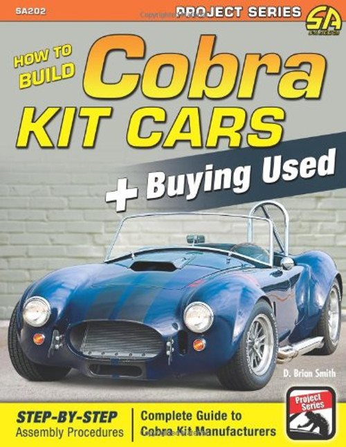How to Build Cobra Kit Cars + Buying Used (Project Series)