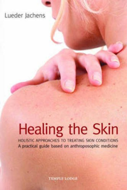 Healing the Skin: Holistic Approaches to Treating Skin Conditions