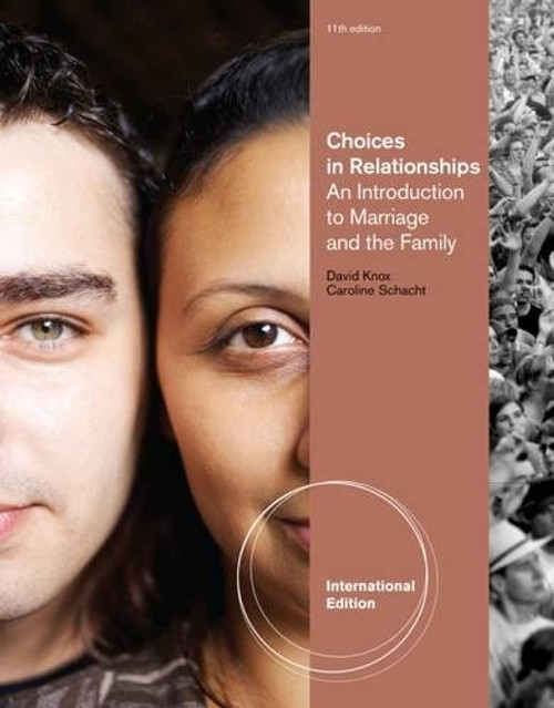 Choices in Relationships: An Introduction to Marriage and the Family, International Edition