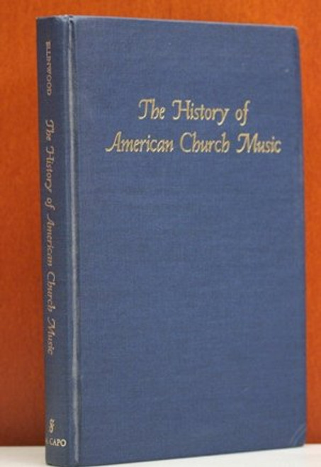 The History Of American Church Music (Da Capo Press music reprint series)
