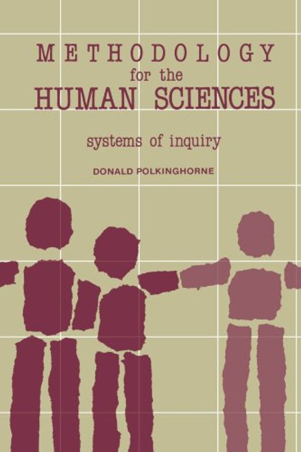 Methodology for the Human Sciences Systems of Inquiry (SUNY Series in Transpersonal and Humanistic Psychology)