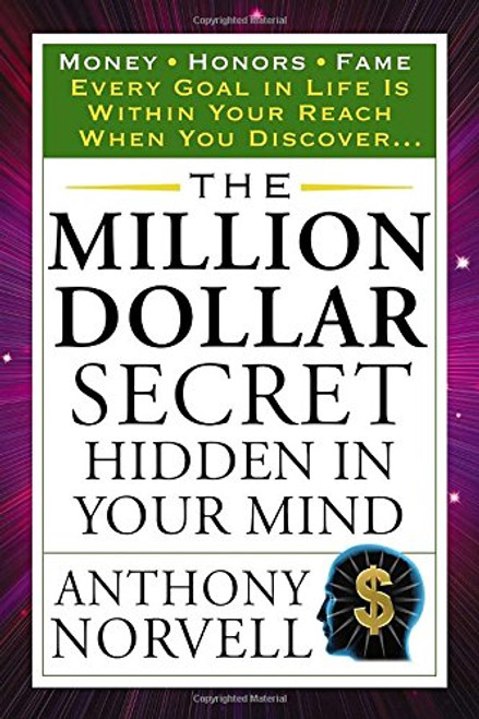 The Million Dollar Secret Hidden in Your Mind: Money Honors Fame (Tarcher Success Classics)