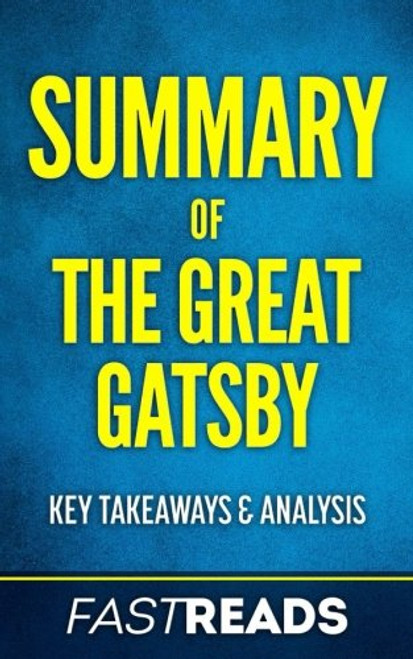 Summary of The Great Gatsby: Includes Key Takeaways & Analysis