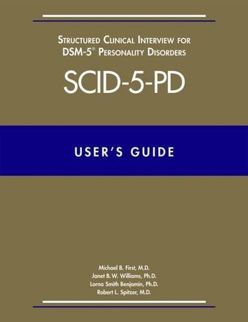 User's Guide for the Structured Clinical Interview for Dsm-5 Personality Disorders (Scid-5-Pd)