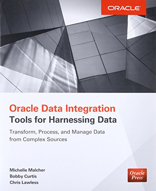 Oracle Data Integration: Tools for Harnessing Data