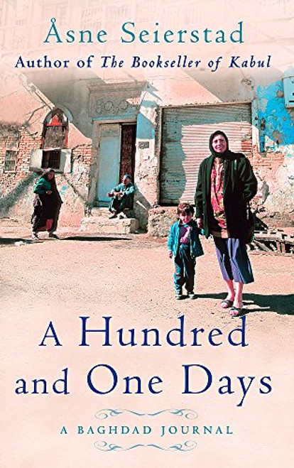 A Hundred and One Days : A Baghdad Journal