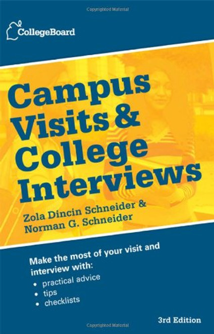 Campus Visits and College Interviews (College Board Campus Visits & College Interviews)
