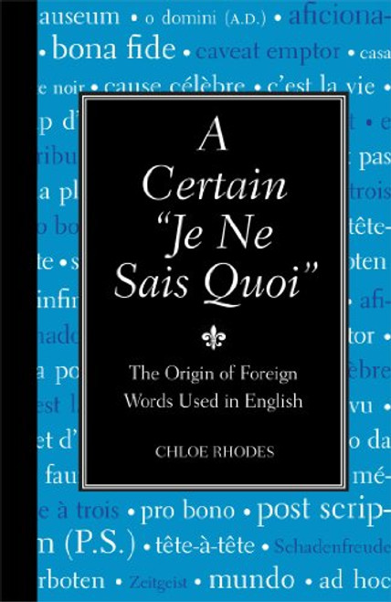 A Certain Je Ne Sais Quoi: The Origin of Foreign Words Used in English