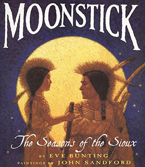 Moonstick: The Seasons of the Sioux (Trophy Picture Books (Paperback))