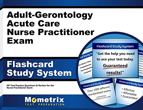 Adult-Gerontology Acute Care Nurse Practitioner Exam Flashcard Study System: NP Test Practice Questions & Review for the Nurse Practitioner Exam (Cards)
