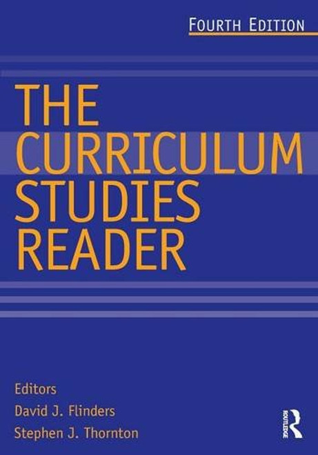 The Curriculum Studies Reader