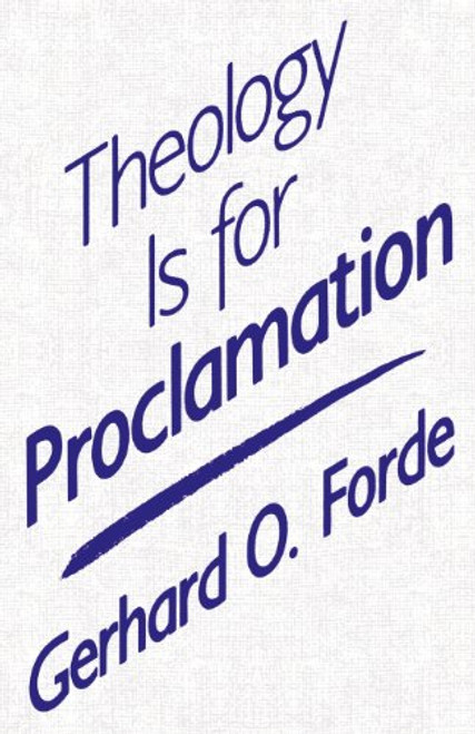 Theology Is for Proclamation