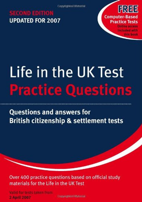 Life in the UK Test: Practice Questions: Questions and Answers for British Citizenship and Settlement Tests