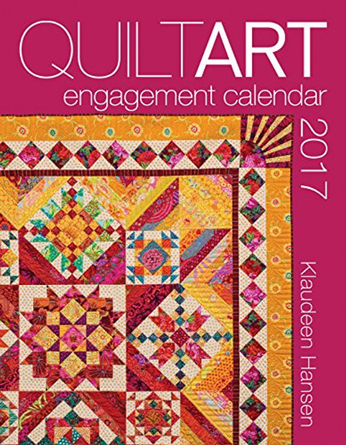 2017 Quilt Art Engagement Calendar