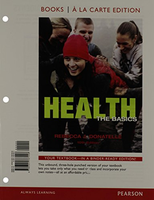 Health: The Basics, Books a la Carte Plus MyHealthLab with eText -- Access Card Package (10th Edition)