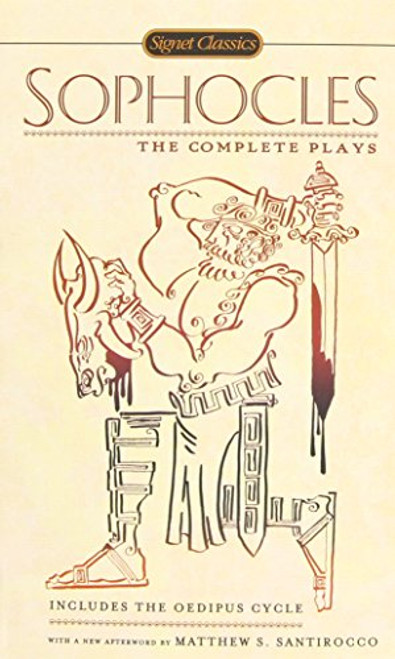 Sophocles: The Complete Plays (Signet Classics)