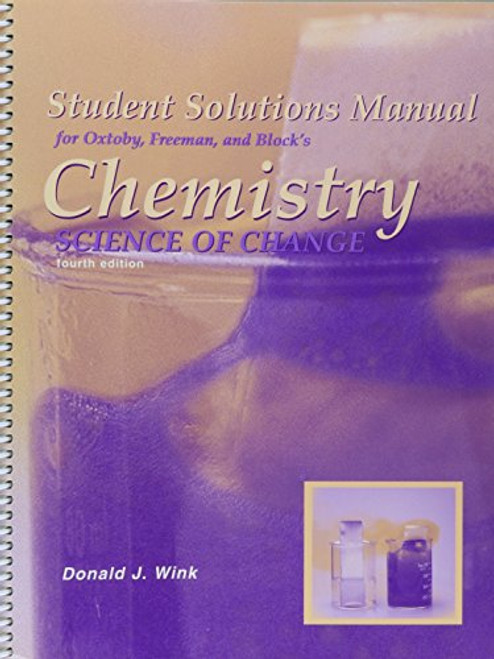 Student Solutions Manual for Oxtobys Chemistry: Science of Change, 4th