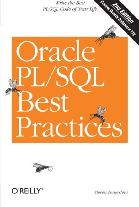 Oracle PL/SQL Best Practices: Write the Best PL/SQL Code of Your Life