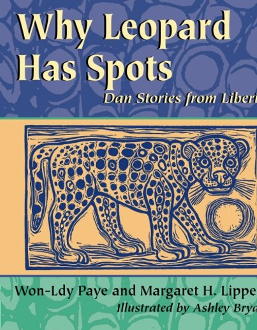Why Leopard Has Spots: Dan Stories from Liberia (World Stories)