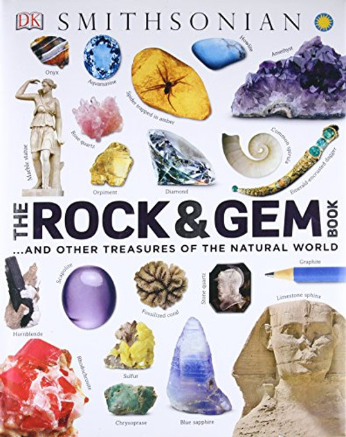 The Rock and Gem Book: And Other Treasures of the Natural World