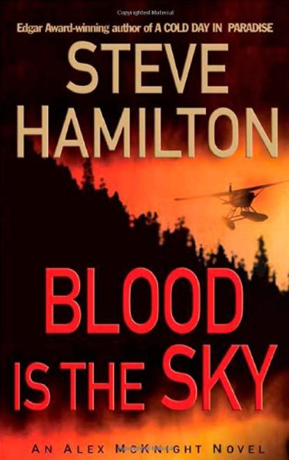 Blood is the Sky: An Alex McKnight Mystery (Alex McKnight Novels)