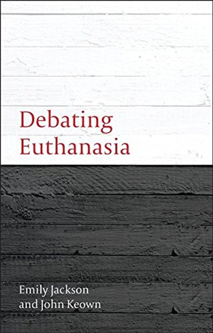 Debating Euthanasia (Debating Law)