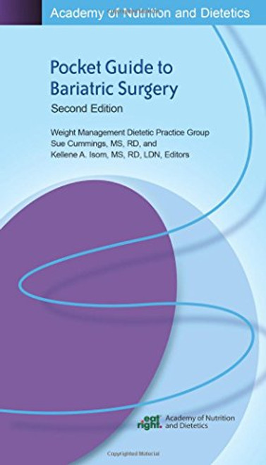 Academy of Nutrition and Dietetics Pocket Guide to Bariatric Surgery, Second Edition