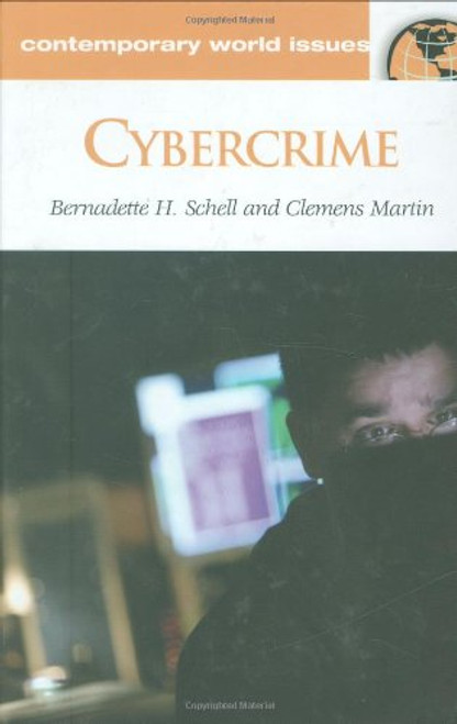 Cybercrime: A Reference Handbook (Contemporary World Issues)