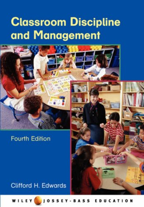 Classroom Discipline and Management (Wiley/Jossey-Bass Education)