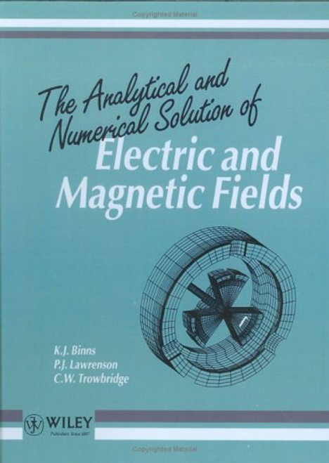 The Analytical and Numerical Solution of Electric and Magnetic Fields