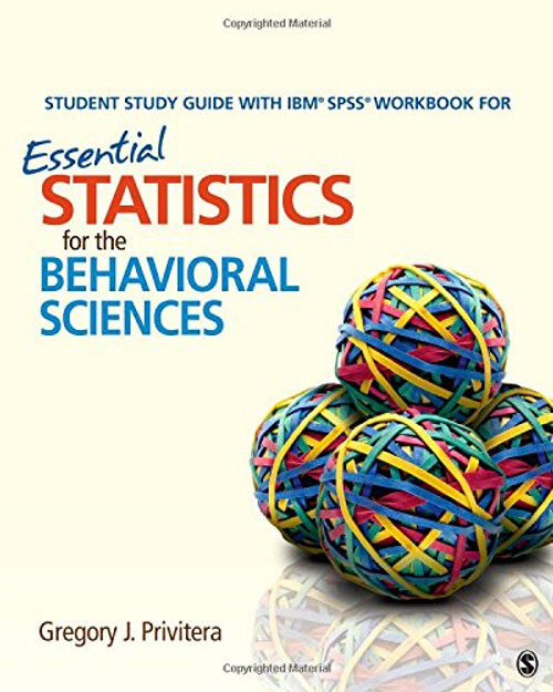 Student Study Guide With IBM SPSS Workbook for Essential Statistics for the Behavioral Sciences