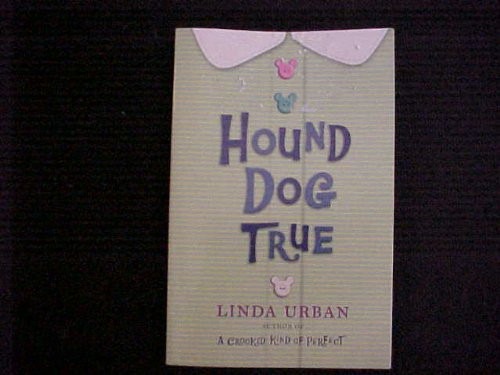 Journeys: Trade Book Grade 5 Grade 5 Hound Dog True, Linda Urban