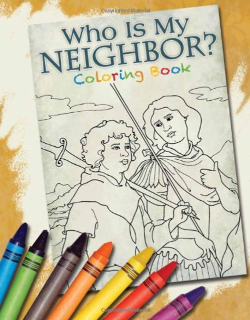 Who Is My Neighbor? Coloring Book