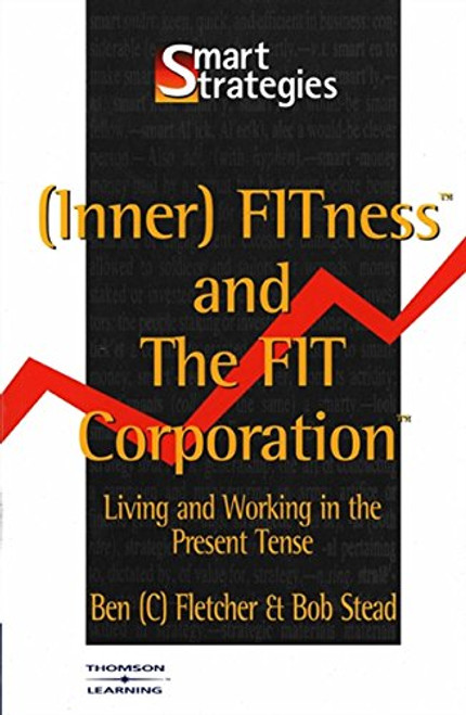 (Inner) Fitness and the Fit Corporation (Smart Strategies Series)