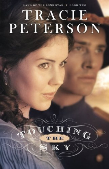 Touching the Sky (Land of the Lone Star) (Volume 2)