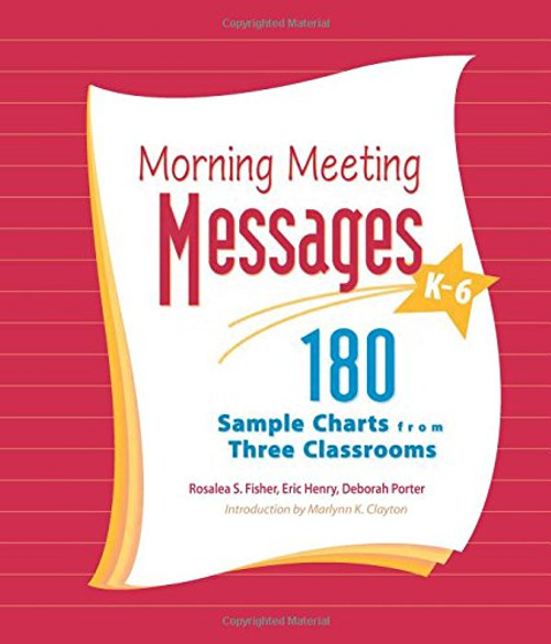 Morning Meeting Messages, K-6: 180 Sample Charts from Three Classrooms