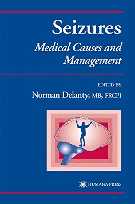 Seizures: Medical Causes and Management (Current Clinical Practice)