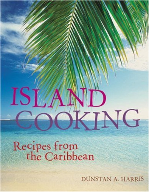 Island Cooking: Recipes from the Caribbean