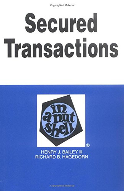 Secured Transactions in a Nutshell Nutshell Series) (4th ed) (In a Nutshell Series)