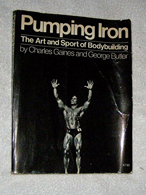 Pumping Iron: The Art and Sport of Bodybuilding