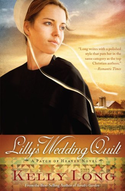 Lilly's Wedding Quilt: A Patch of Heaven Novel