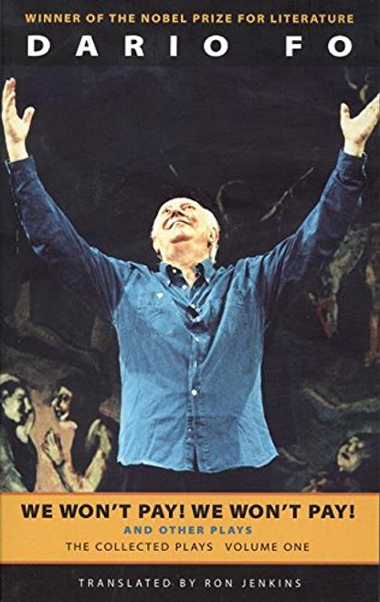 1: We Won't Pay! We Won't Pay! And Other Works: The Collected Plays of Dario Fo, Volume One (Collected Plays of Dario Fo (Paperback))