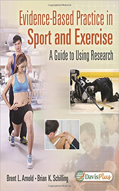 Evidence Based Practice in Sport and Exercise: A Practitioner's Guide to Using Research